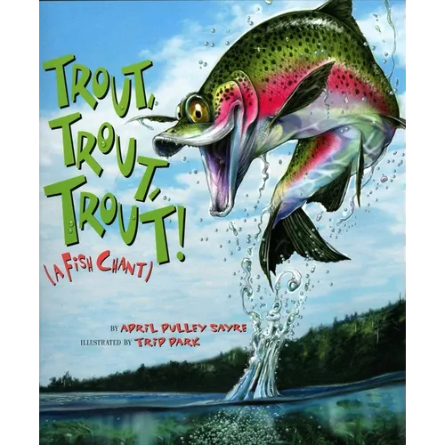 Trout, Trout, Trout! - Paperback