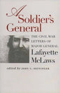 A Soldier's General: The Civil War Letters of Major General Lafayette McLaws - Paperback