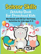 Scissor Skills: Activity Book For Preschool Kids: 50 Cut-Out Funny Activities for preschool kids Ages 4-5. Volume 1. - Paperback