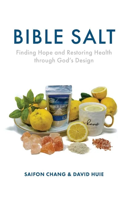 Bible Salt: Finding Hope and Restoring Health through God's Design - Paperback