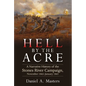 Hell by the Acre: A Narrative History of the Stones River Campaign, November 1862-January 1863 - Hardcover