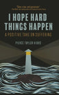 Finding Hope in Hard Things - Hardcover
