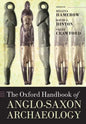 The Oxford Handbook of Anglo-Saxon Archaeology - Paperback