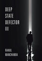 Deep State Defector III - Hardcover