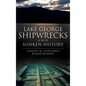Lake George Shipwrecks and Sunken History - Hardcover