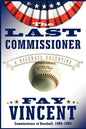 The Last Commissioner: A Baseball Valentine - Paperback
