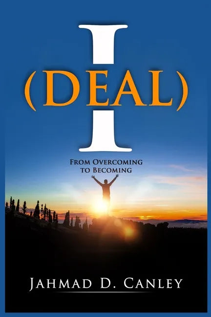 Ideal: From Overcoming To Becoming - Paperback