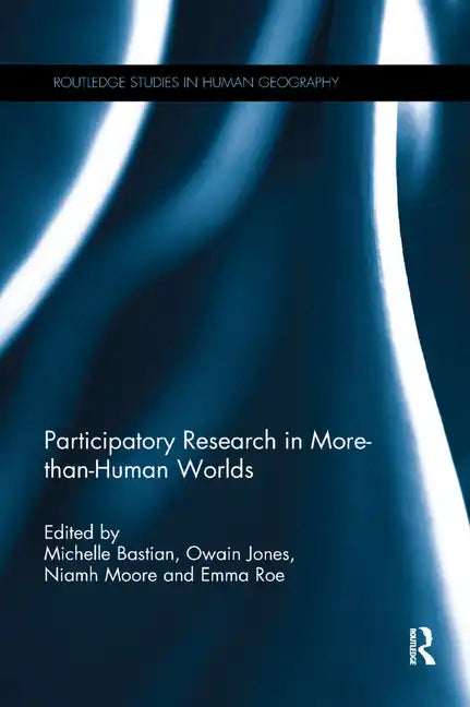 Participatory Research in More-Than-Human Worlds - Paperback