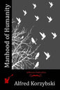 Manhood of Humanity - Paperback