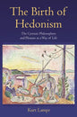 The Birth of Hedonism: The Cyrenaic Philosophers and Pleasure as a Way of Life - Paperback