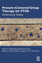 Present-Centered Group Therapy for Ptsd: Embracing Today - Paperback