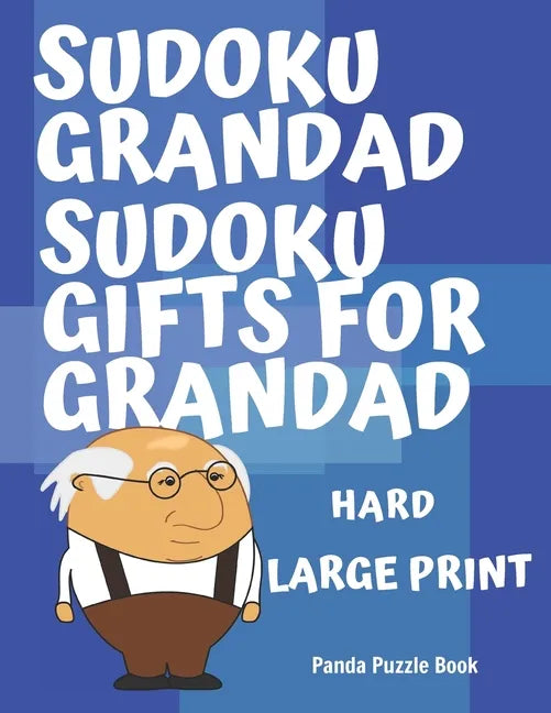 Sudoku Grandad - Sudoku Gifts for Grandad - Hard - Large Print: Sudoku For Seniors - Puzzle Book Grandad - Paperback