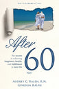 After 60: The secrets to achieving happiness, health, and fulfillment in later life - Part I - Paperback