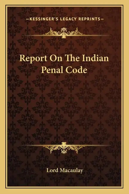 Report on the Indian Penal Code - Paperback