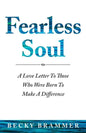 Fearless Soul: A Love Letter To Those Who Were Born To Make A Difference - Paperback