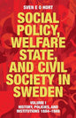 Social Policy, Welfare State, and Civil Society in Sweden: Volume I: History, Policies, and Institutions 1884-1988 - Paperback