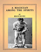 A Magician Among the Spirits .By: Harry Houdini (ILLUSTRATED) - Paperback