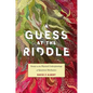 A Guess at the Riddle: Essays on the Physical Underpinnings of Quantum Mechanics - Hardcover