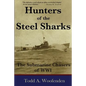 Hunters of the Steel Sharks: The Submarine Chasers of WWI - Paperback