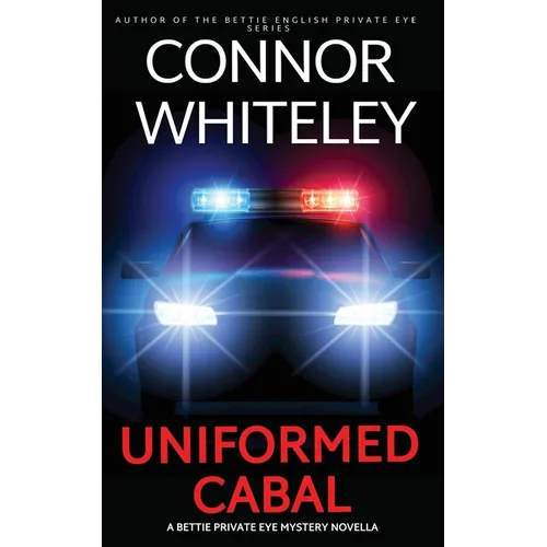 Uniformed Cabal: A Bettie Private Eye Mystery Novella - Paperback