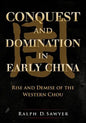 Conquest and Domination in Early China: Rise and Demise of the Western Chou - Paperback