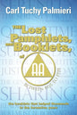 The Lost Pamphlets, and booklets, of A.A. between 1935 to 1939: the booklets that helped thousands in the formative years - Paperback