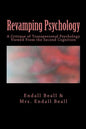Revamping Psychology: A Critique of Transpersonal Psychology Vewied From the Second Cognition - Paperback