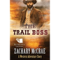 The Trail Boss: A Classic Western Adventure - Paperback