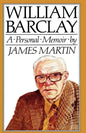 William Barclay: A Personal Memoir - Paperback