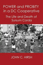 Power and Probity in a DC Cooperative: The Life and Death of Sursum Corda - Paperback