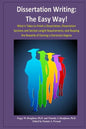 Dissertation Writing: The Easy Way!: What it Takes to Finish a Dissertation, Dissertation Sections and Section Length Requirements, and Reap - Paperback