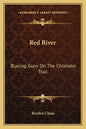 Red River: Blazing Guns on the Chisholm Trail - Paperback