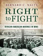 Right to Fight: African-American Marines in WWII - Paperback