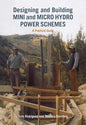 Designing and Building Mini and Micro Hydro Power Schemes - Paperback