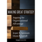 Making Great Strategy: Arguing for Organizational Advantage - Hardcover