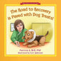 The Road to Recovery is Paved with Dog Treats! - Paperback