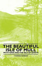 The Beautiful Isle of Mull - With Iona and the Isle of Saints - Paperback