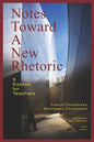 Notes Toward a New Rhetoric: 9 Essays for Teachers - Paperback