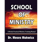 School Of Ministry: 8 Weeks Practical Ministry Training Manual - Paperback