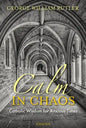 Calm in Chaos: Catholic Wisdom for Anxious Times - Paperback