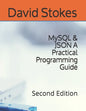 MySQL & JSON A Practical Programming Guide: Second Edition - Paperback