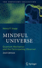 Mindful Universe: Quantum Mechanics and the Participating Observer - Hardcover