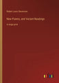 New Poems, and Variant Readings: in large print - Paperback