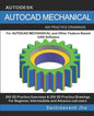 AutoCAD Mechanical: 400 Practice Drawings For AUTOCAD MECHANICAL and Other Feature-Based 3D Modeling Software - Paperback