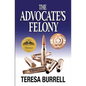 The Advocate's Felony - Paperback