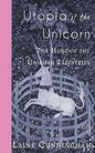 Utopia of the Unicorn: The Hunt of the Unicorn Tapestries - Paperback
