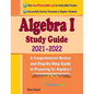 Algebra I Study Guide: A Comprehensive Review and Step-By-Step Guide to Preparing for Algebra I - Paperback
