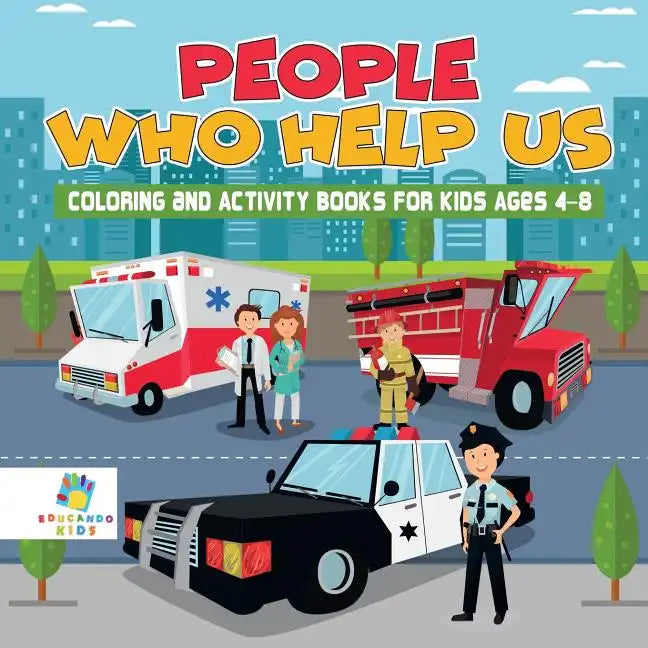 People Who Help Us Coloring and Activity Books for Kids Ages 4-8 - Paperback