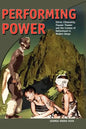 Performing Power: Ethnic Citizenship, Popular Theatre and the Contest of Nationhood in Modern Kenya - Paperback