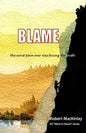 Blame: -the worst pain ever was facing the truth - Paperback